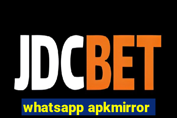 whatsapp apkmirror